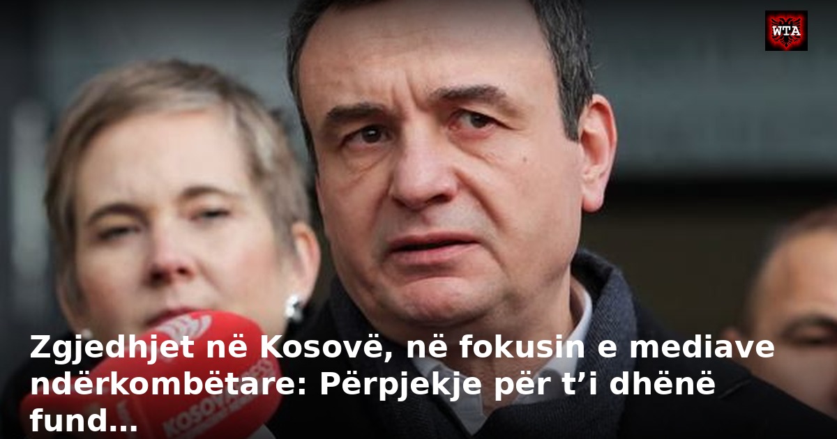 Zgjedhjet në Kosovë, në fokusin e mediave ndërkombëtare: Përpjekje për t’i dhënë fund…