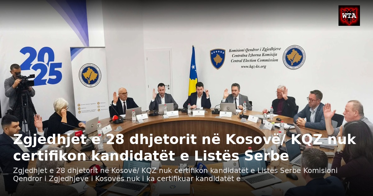 Zgjedhjet e 28 dhjetorit në Kosovë/ KQZ nuk certifikon kandidatët e Listës Serbe