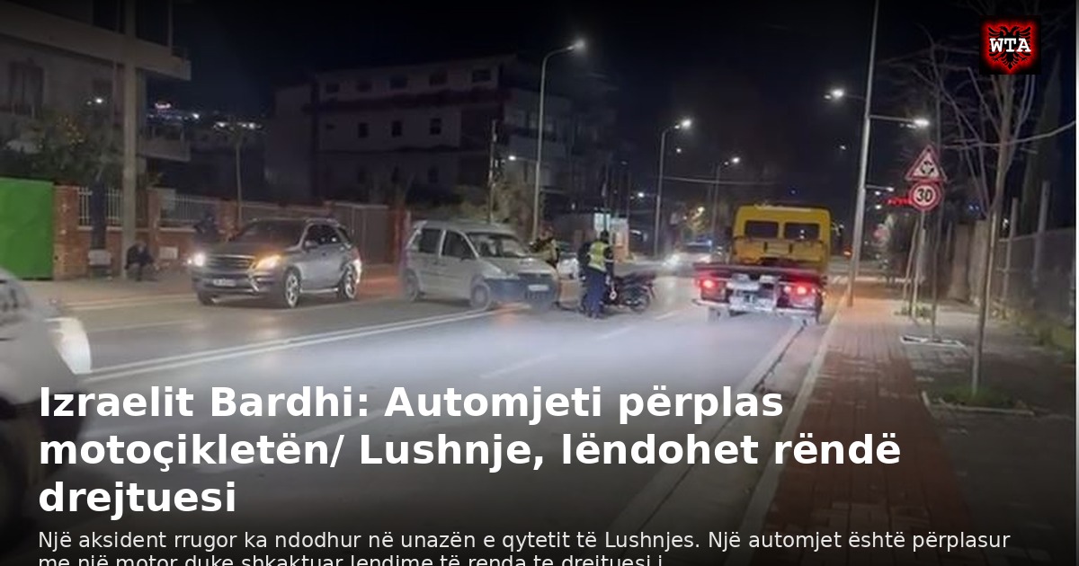 Izraelit Bardhi: Automjeti përplas motoçikletën/ Lushnje, lëndohet rëndë drejtuesi