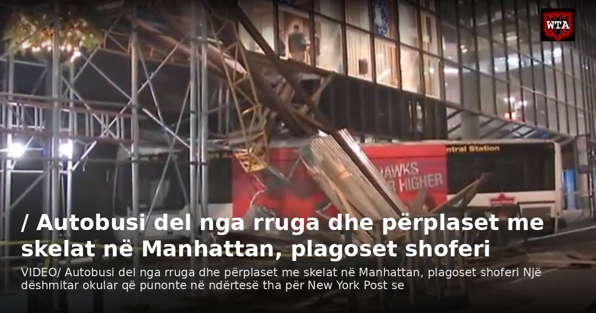 / Autobusi del nga rruga dhe përplaset me skelat në Manhattan, plagoset shoferi