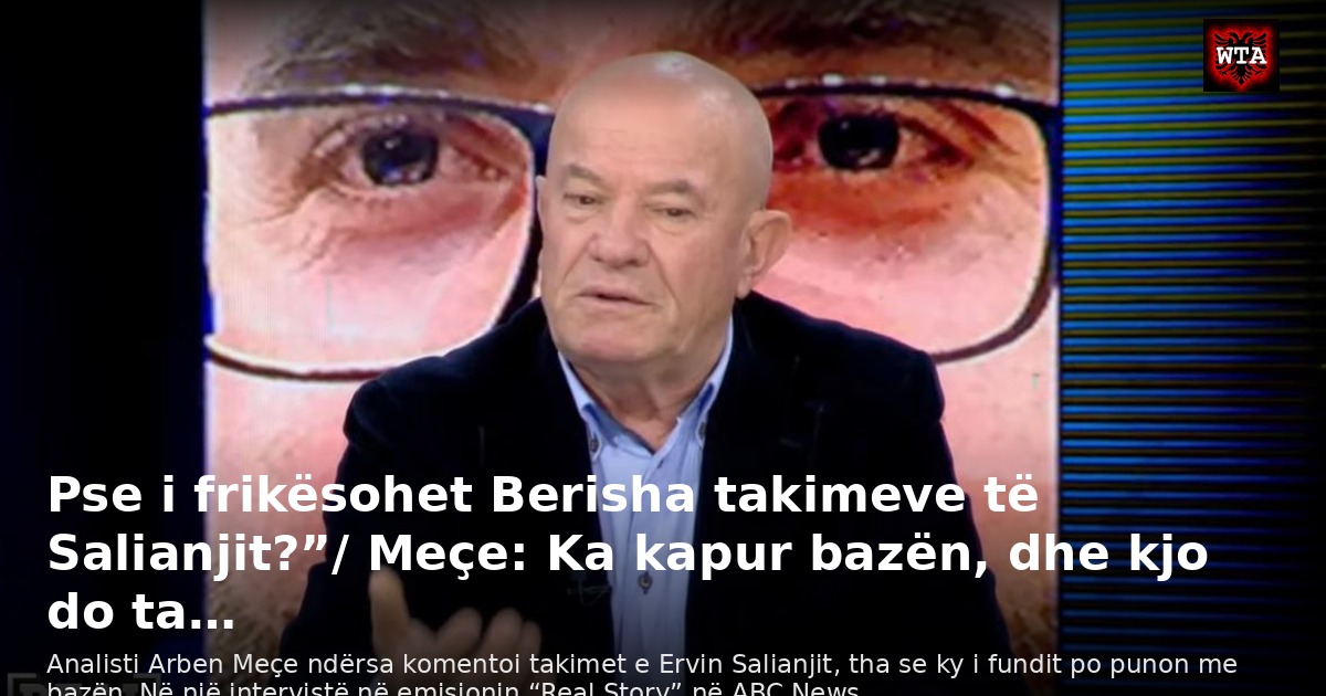 Pse i frikësohet Berisha takimeve të Salianjit?”/ Meçe: Ka kapur bazën, dhe kjo do ta…