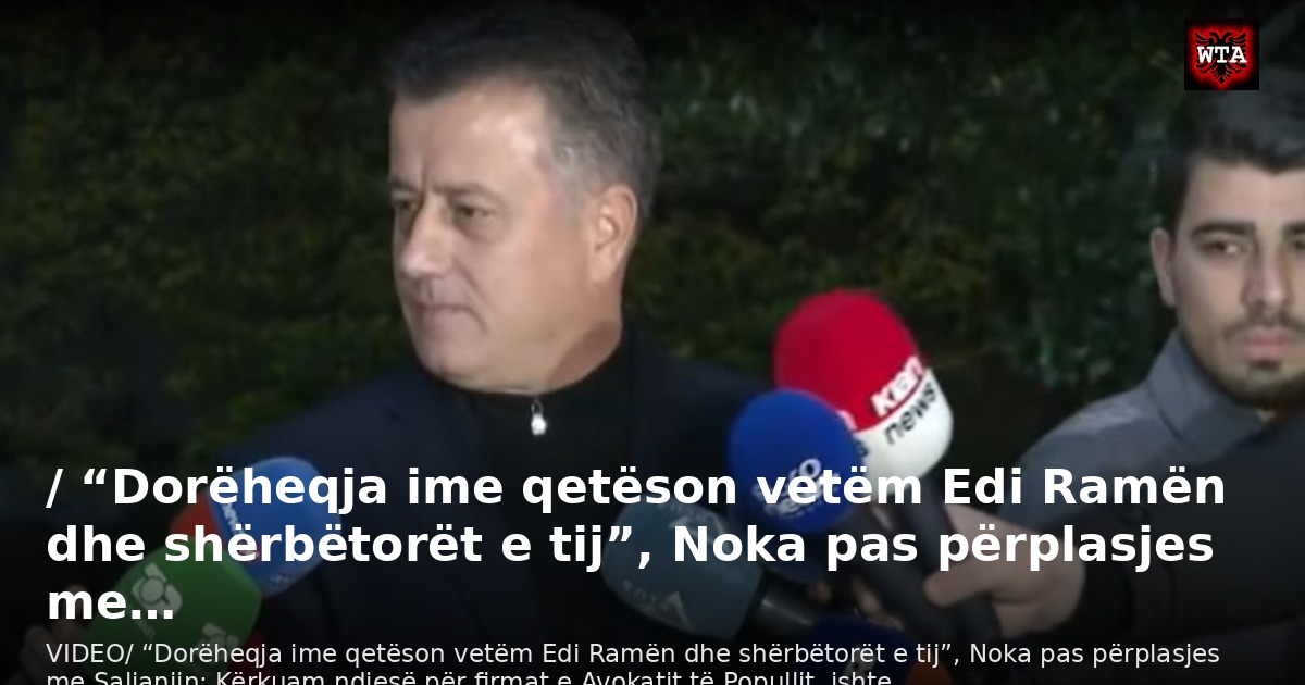 / “Dorëheqja ime qetëson vetëm Edi Ramën dhe shërbëtorët e tij”, Noka pas përplasjes me…
