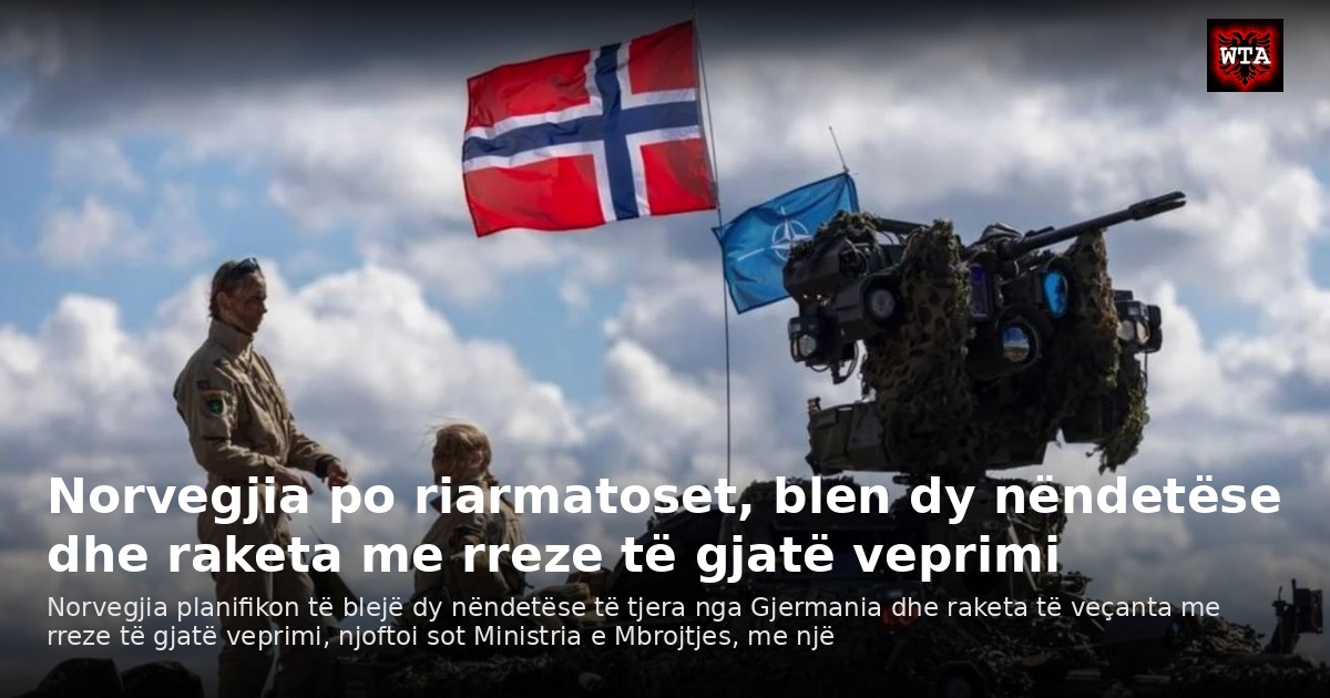 Norvegjia po riarmatoset, blen dy nëndetëse dhe raketa me rreze të gjatë veprimi