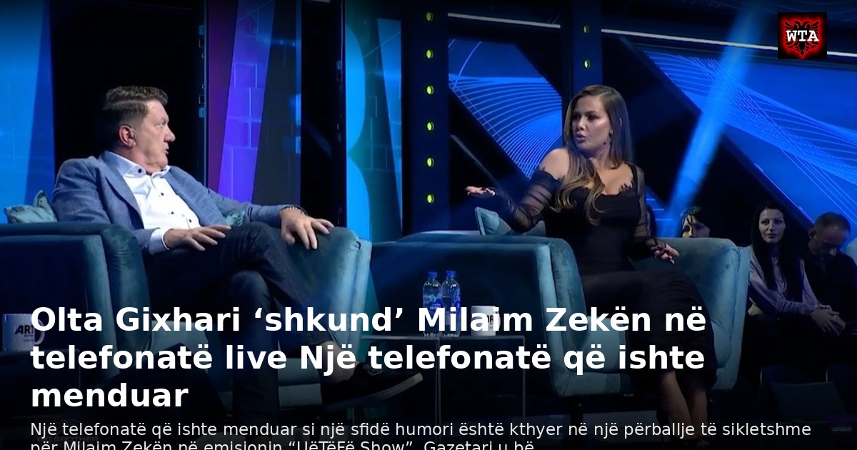 Olta Gixhari ‘shkund’ Milaim Zekën në telefonatë live Një telefonatë që ishte menduar