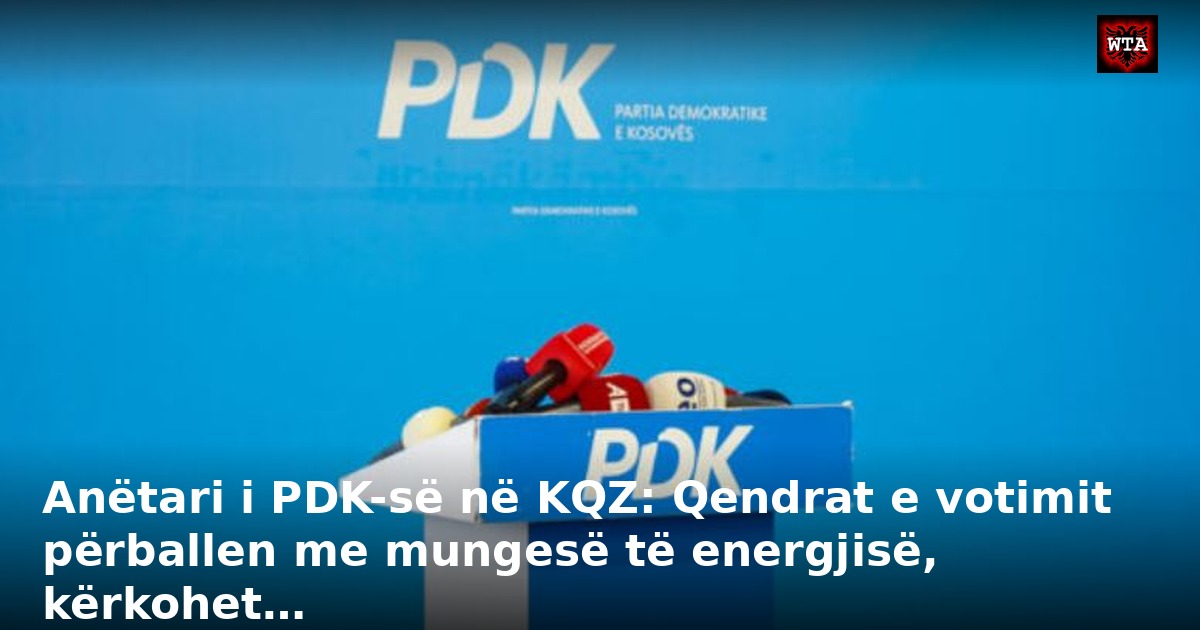 Anëtari i PDK-së në KQZ: Qendrat e votimit përballen me mungesë të energjisë, kërkohet…