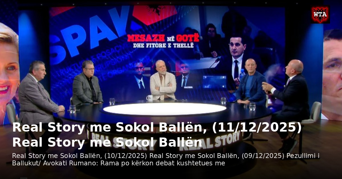 Real Story me Sokol Ballën, (11/12/2025) Real Story me Sokol Ballën