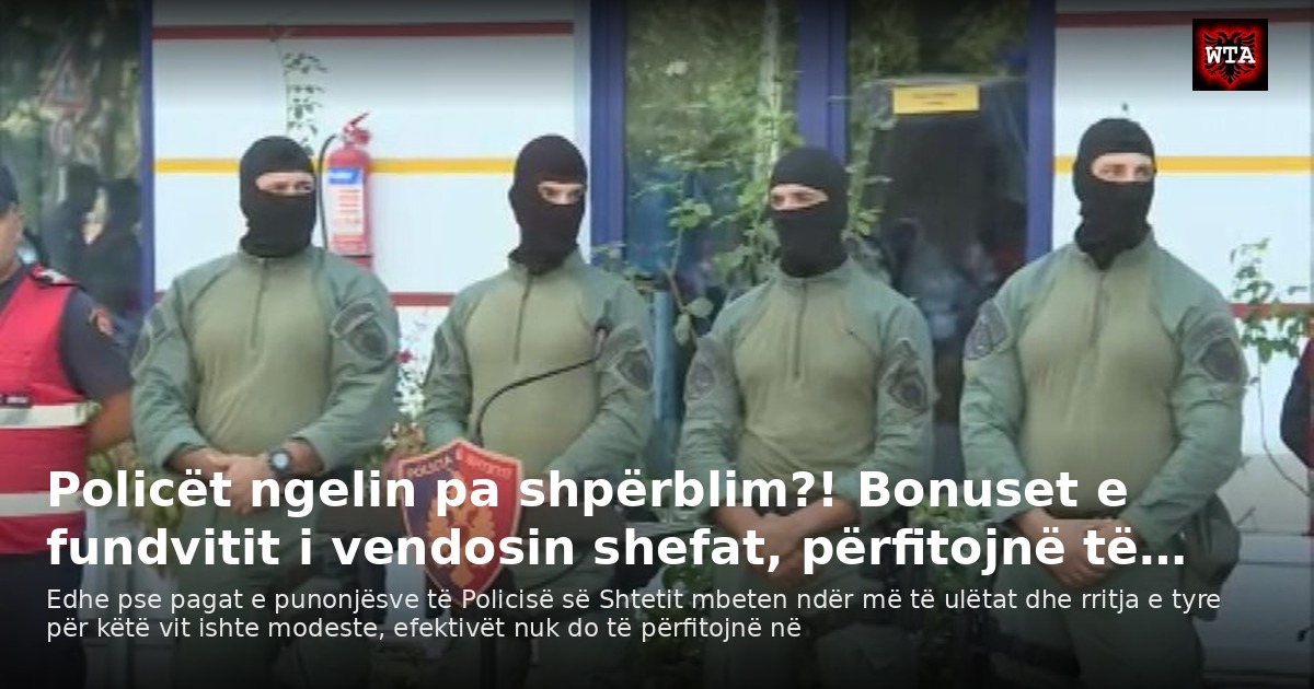 Policët ngelin pa shpërblim?! Bonuset e fundvitit i vendosin shefat, përfitojnë të…