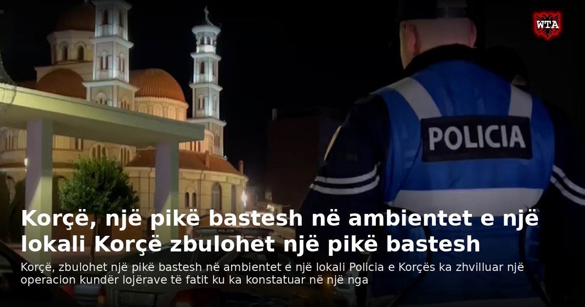 Korçë, një pikë bastesh në ambientet e një lokali Korçë zbulohet një pikë bastesh