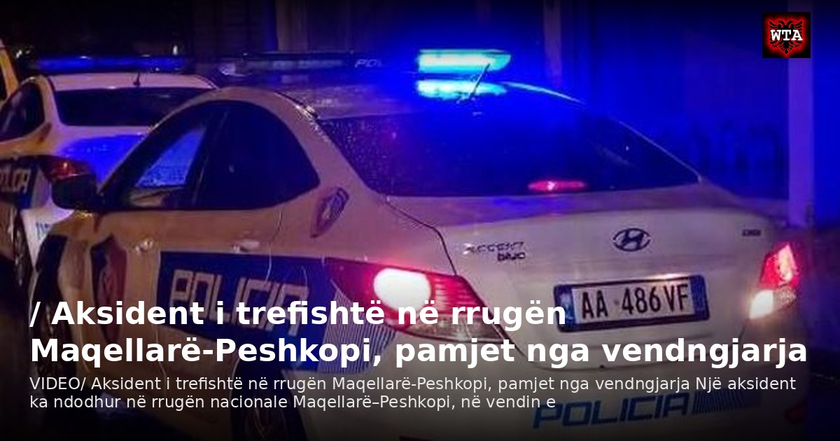 / Aksident i trefishtë në rrugën Maqellarë-Peshkopi, pamjet nga vendngjarja