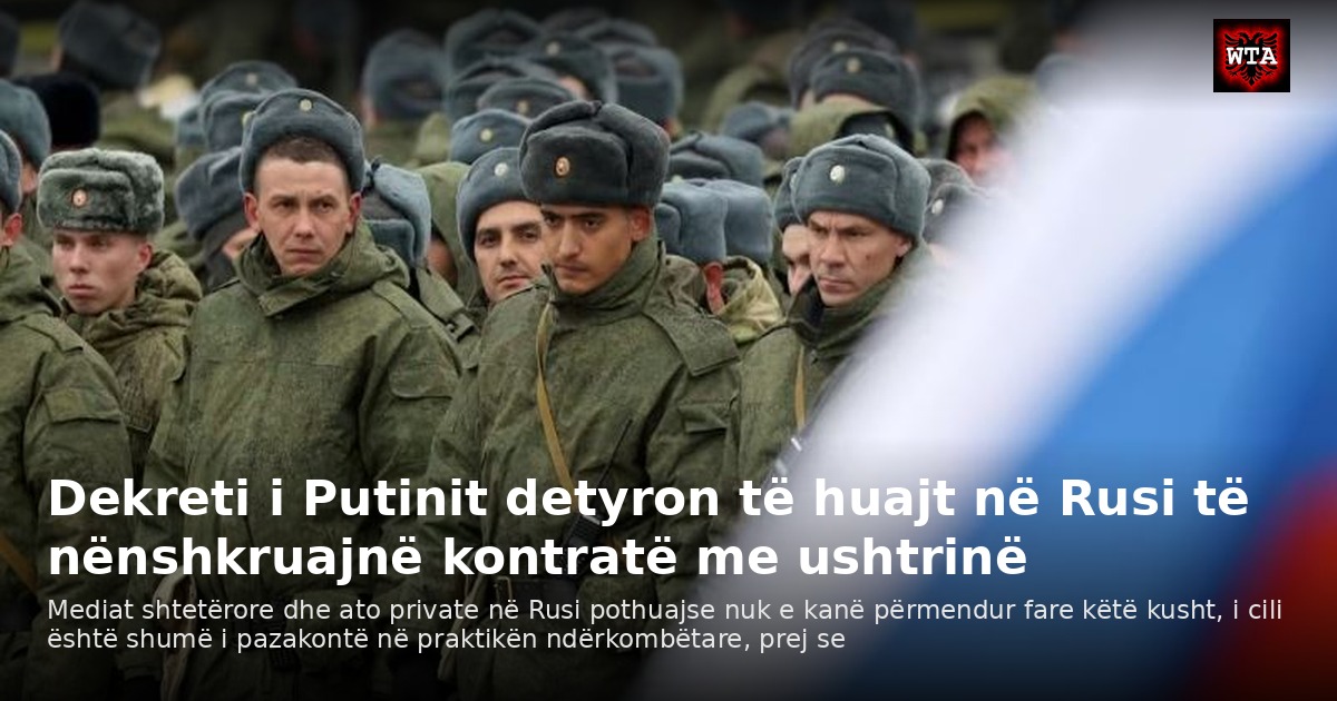 Dekreti i Putinit detyron të huajt në Rusi të nënshkruajnë kontratë me ushtrinë