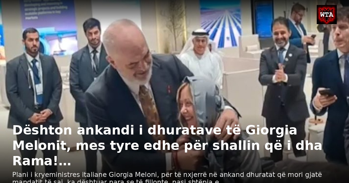 Dështon ankandi i dhuratave të Giorgia Melonit, mes tyre edhe për shallin që i dha Rama!…