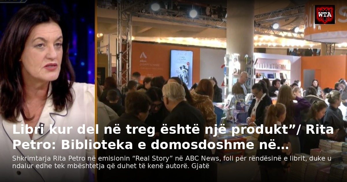 Libri kur del në treg është një produkt”/ Rita Petro: Biblioteka e domosdoshme në…