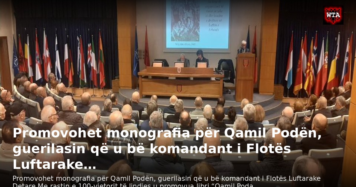 Promovohet monografia për Qamil Podën, guerilasin që u bë komandant i Flotës Luftarake…