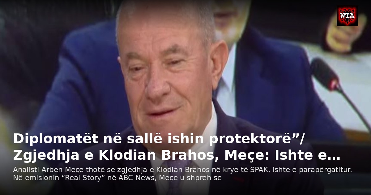 Diplomatët në sallë ishin protektorë”/ Zgjedhja e Klodian Brahos, Meçe: Ishte e…