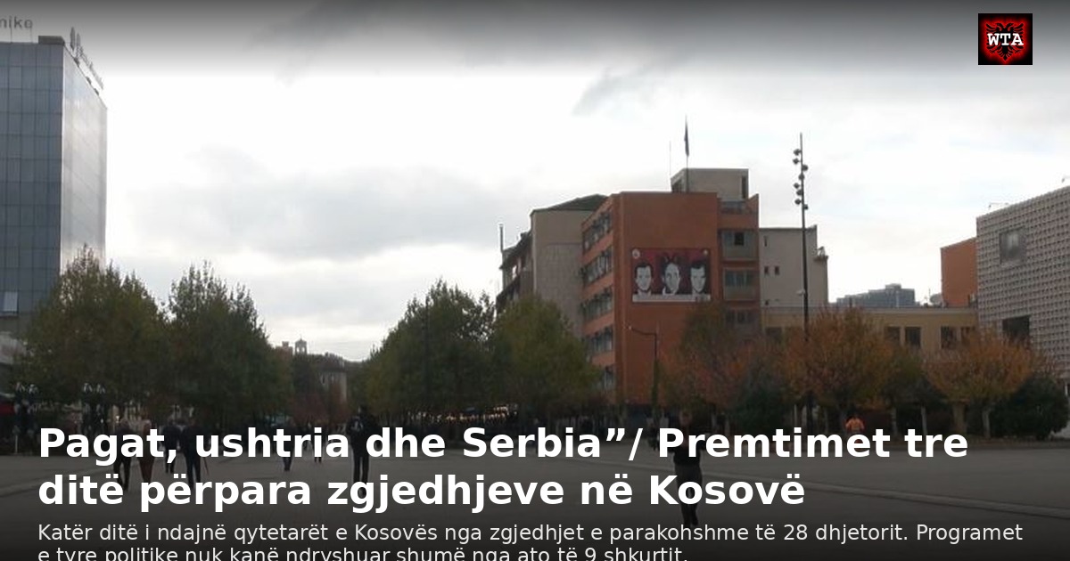 Pagat, ushtria dhe Serbia”/ Premtimet tre ditë përpara zgjedhjeve në Kosovë