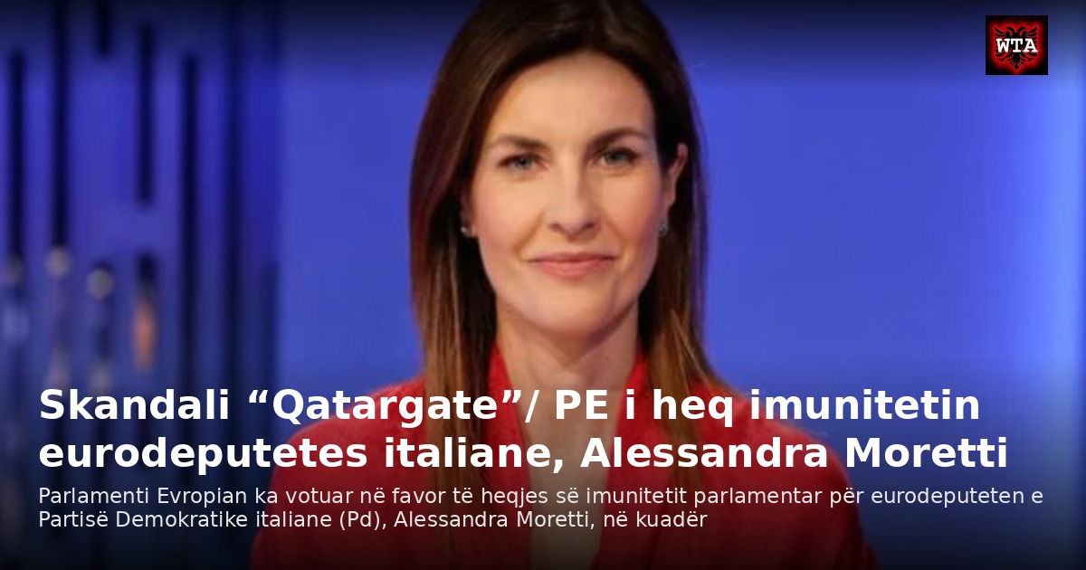 Skandali “Qatargate”/ PE i heq imunitetin eurodeputetes italiane, Alessandra Moretti