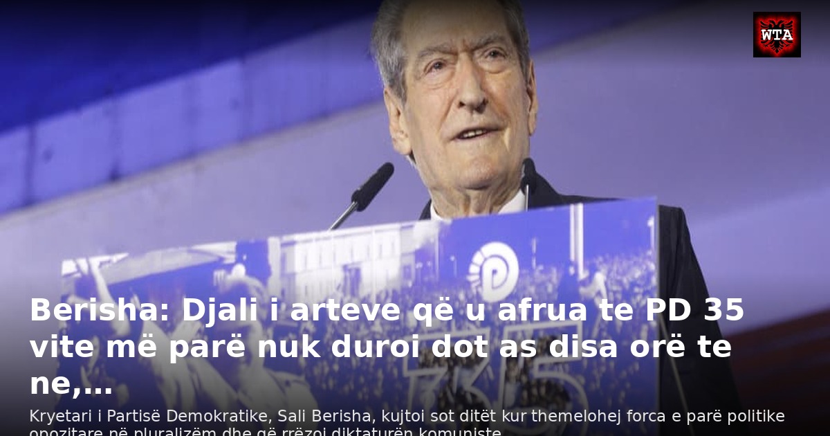 Berisha: Djali i arteve që u afrua te PD 35 vite më parë nuk duroi dot as disa orë te ne,…