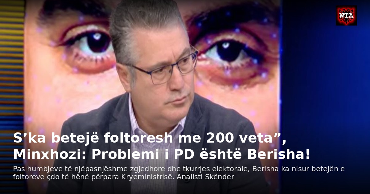 S’ka betejë foltoresh me 200 veta”, Minxhozi: Problemi i PD është Berisha!