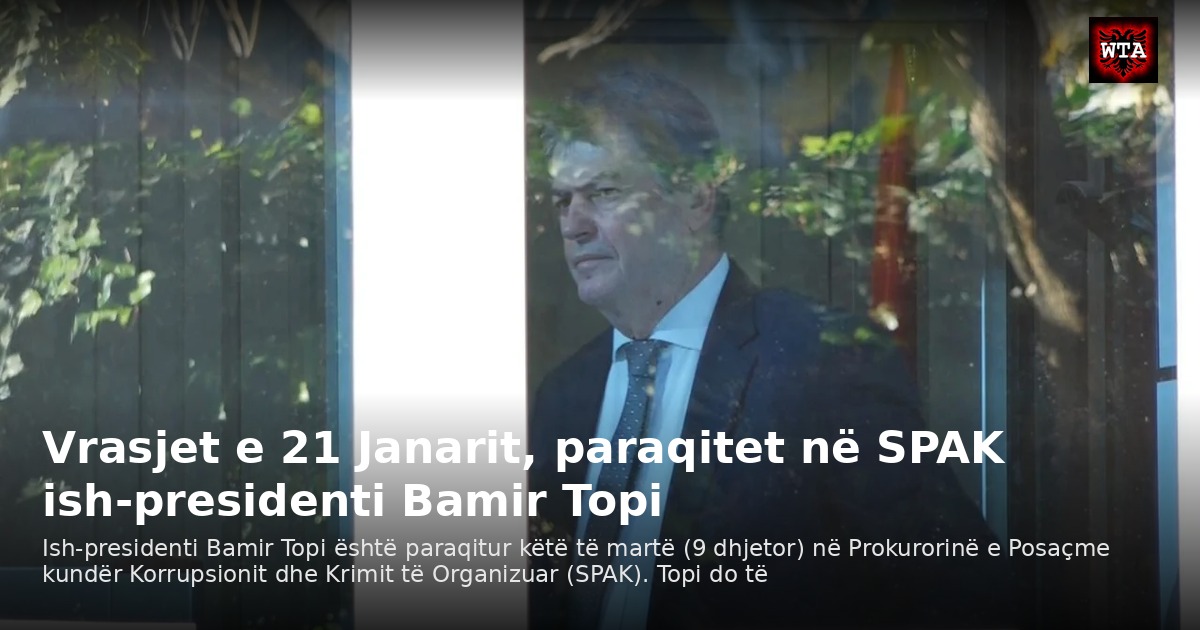 Vrasjet e 21 Janarit, paraqitet në SPAK ish-presidenti Bamir Topi