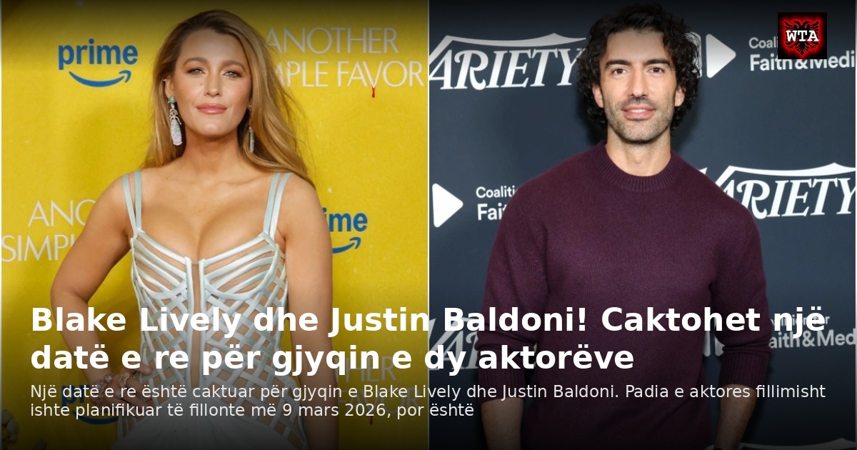 Blake Lively dhe Justin Baldoni! Caktohet një datë e re për gjyqin e dy aktorëve