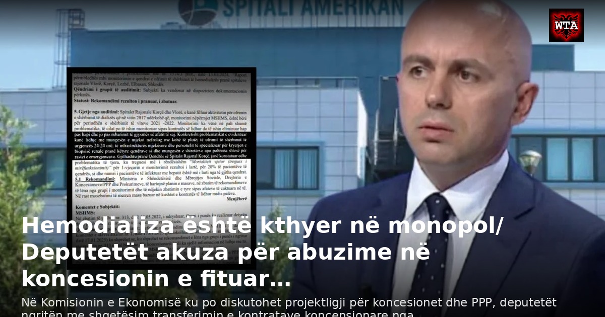 Hemodializa është kthyer në monopol/ Deputetët akuza për abuzime në koncesionin e fituar…