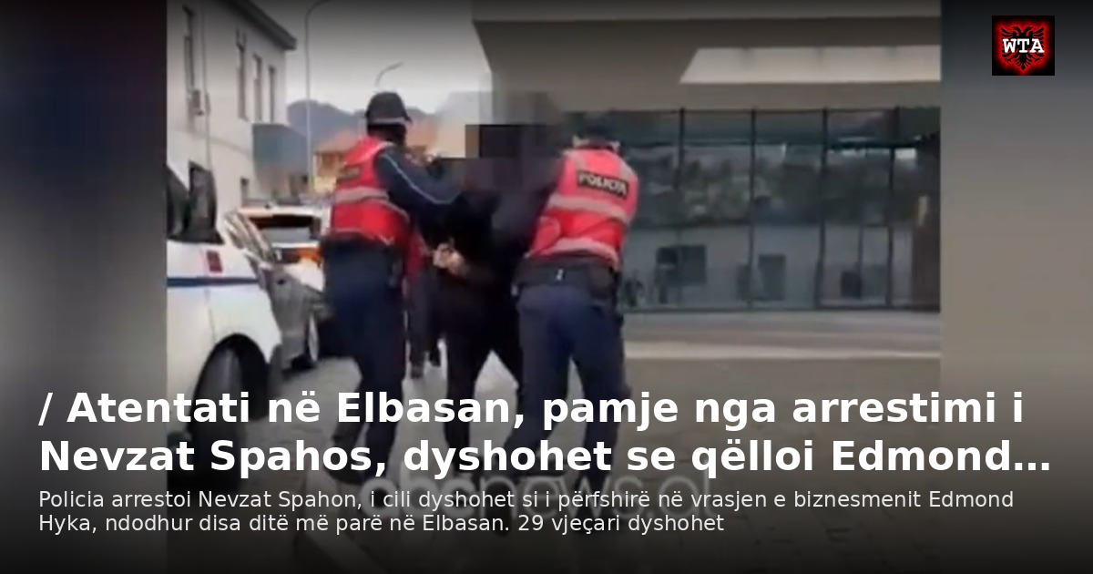 / Atentati në Elbasan, pamje nga arrestimi i Nevzat Spahos, dyshohet se qëlloi Edmond…