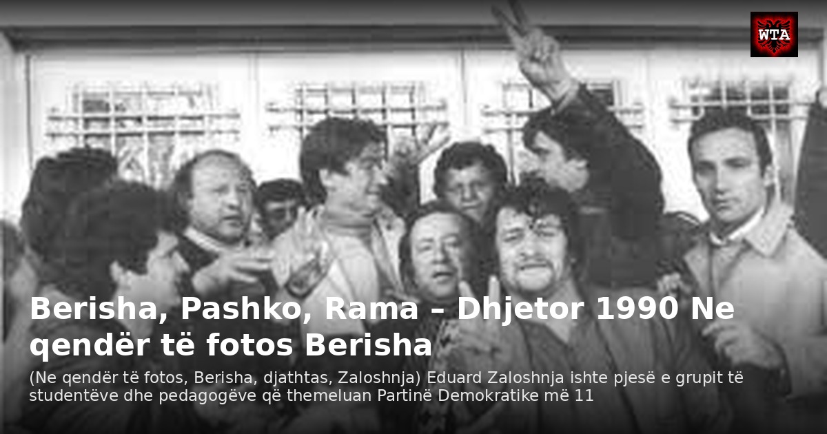 Berisha, Pashko, Rama – Dhjetor 1990 Ne qendër të fotos Berisha