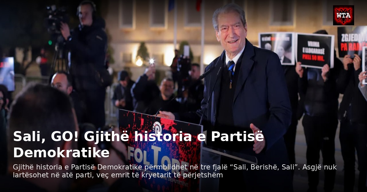 Sali, GO! Gjithë historia e Partisë Demokratike
