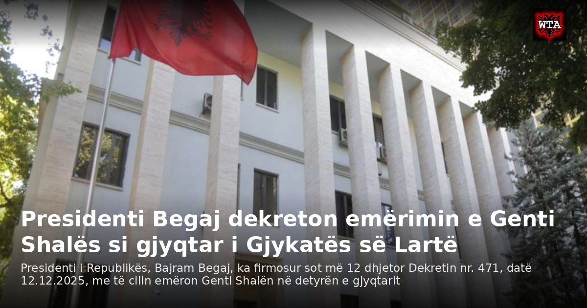 Presidenti Begaj dekreton emërimin e Genti Shalës si gjyqtar i Gjykatës së Lartë
