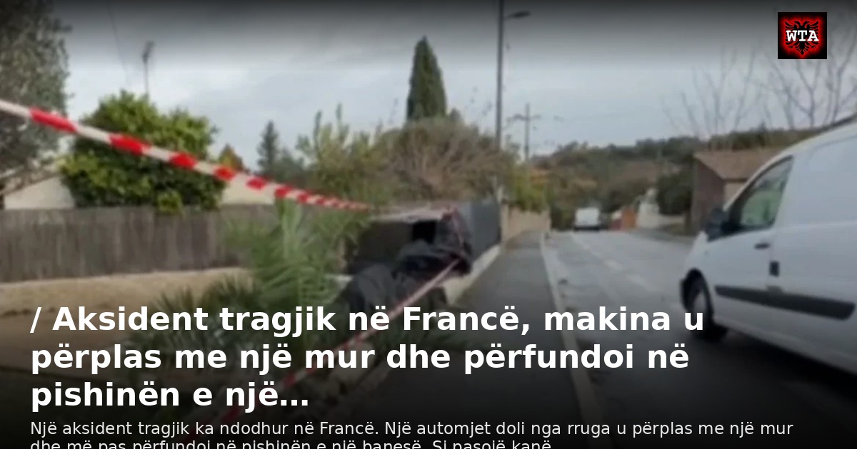 / Aksident tragjik në Francë, makina u përplas me një mur dhe përfundoi në pishinën e një…