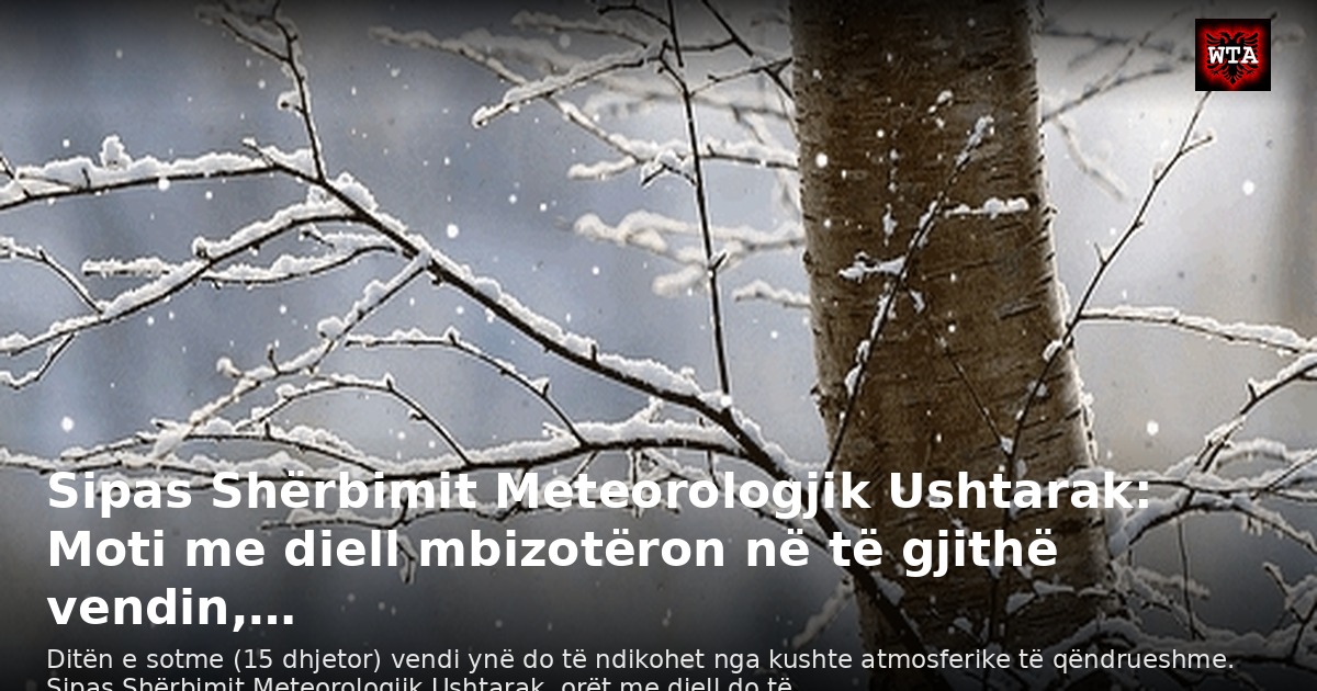 Sipas Shërbimit Meteorologjik Ushtarak: Moti me diell mbizotëron në të gjithë vendin,…
