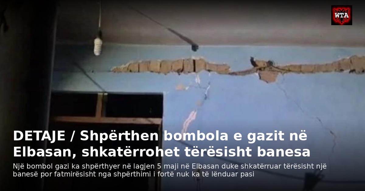 DETAJE / Shpërthen bombola e gazit në Elbasan, shkatërrohet tërësisht banesa