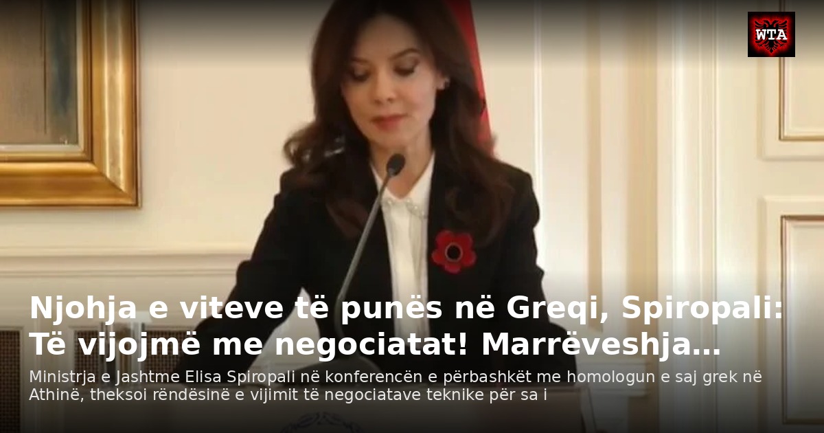 Njohja e viteve të punës në Greqi, Spiropali: Të vijojmë me negociatat! Marrëveshja…