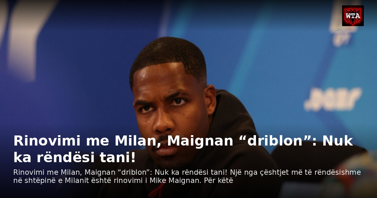 Rinovimi me Milan, Maignan “driblon”: Nuk ka rëndësi tani!