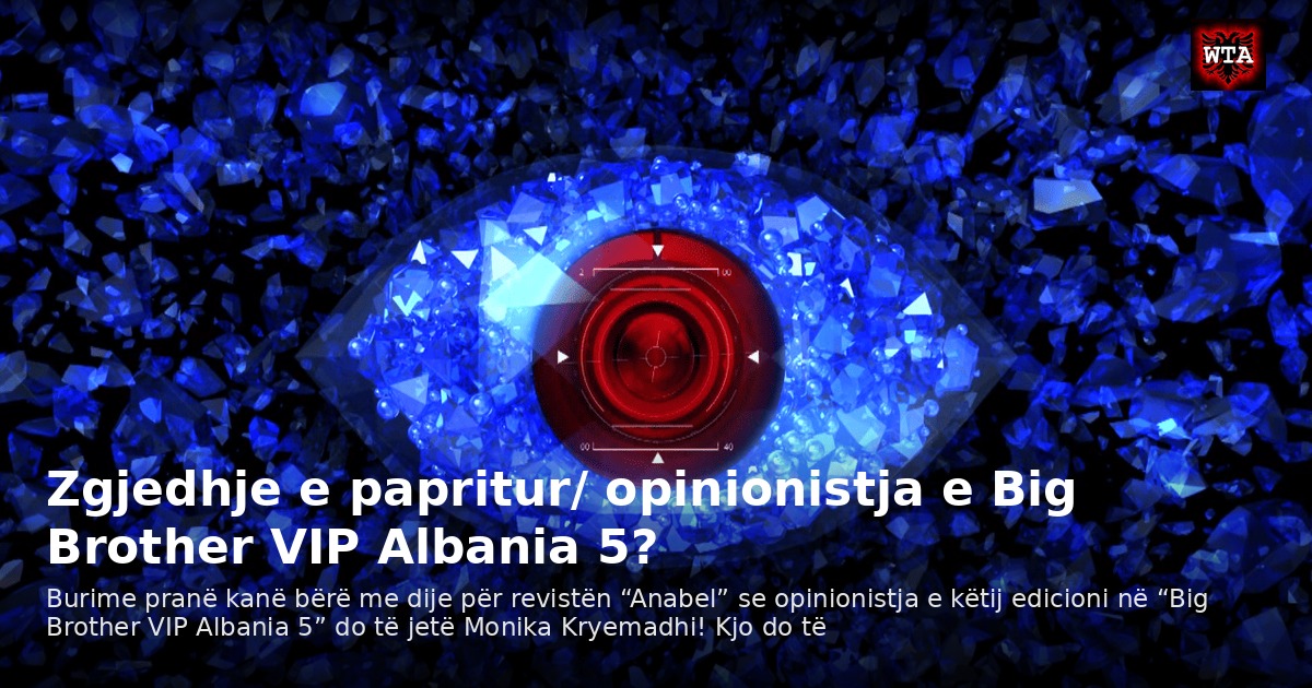 Zgjedhje e papritur/ opinionistja e Big Brother VIP Albania 5?