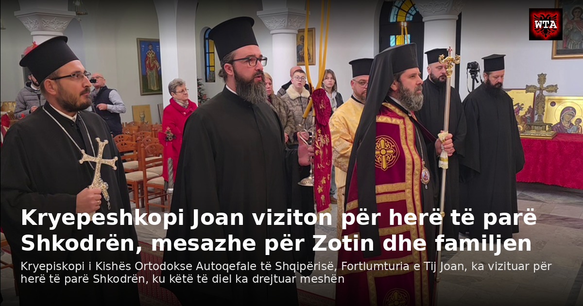 Kryepeshkopi Joan viziton për herë të parë Shkodrën, mesazhe për Zotin dhe familjen