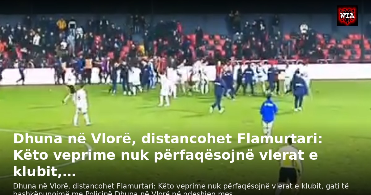 Dhuna në Vlorë, distancohet Flamurtari: Këto veprime nuk përfaqësojnë vlerat e klubit,…