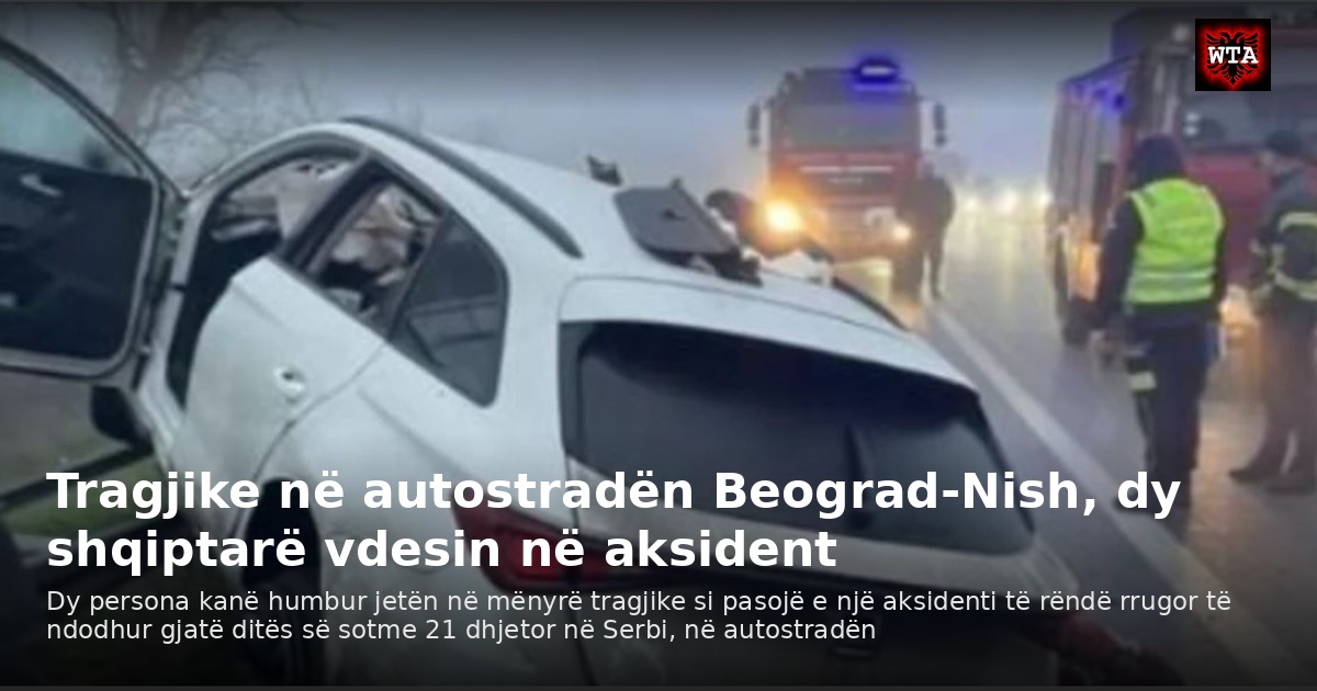 Tragjike në autostradën Beograd-Nish, dy shqiptarë vdesin në aksident