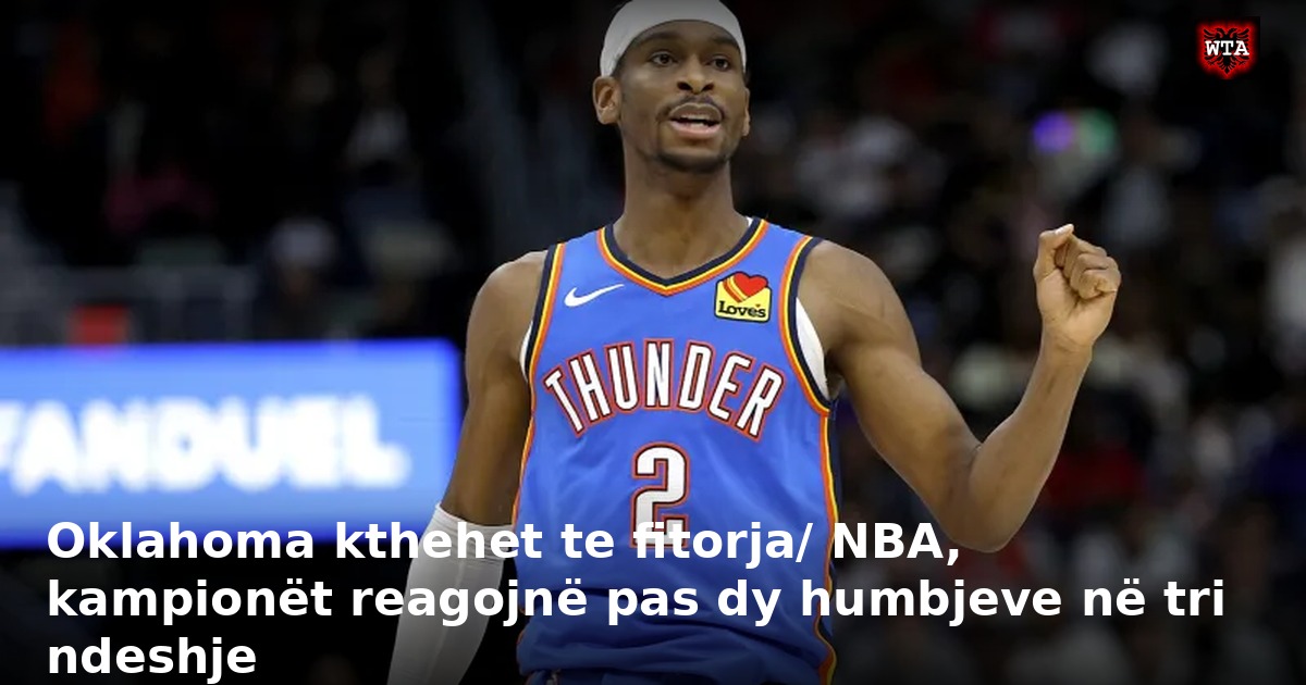 Oklahoma kthehet te fitorja/ NBA, kampionët reagojnë pas dy humbjeve në tri ndeshje