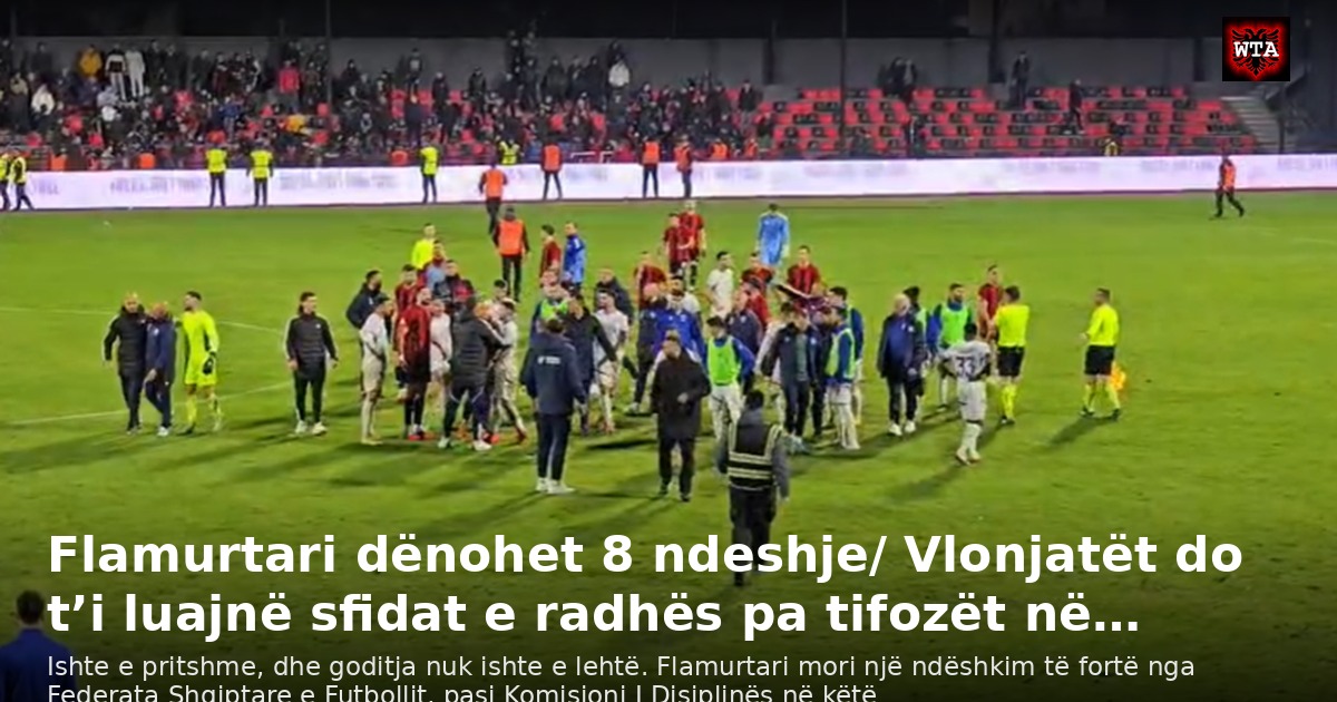 Flamurtari dënohet 8 ndeshje/ Vlonjatët do t’i luajnë sfidat e radhës pa tifozët në…