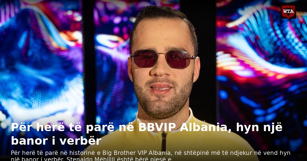 Për herë të parë në BBVIP Albania, hyn një banor i verbër
