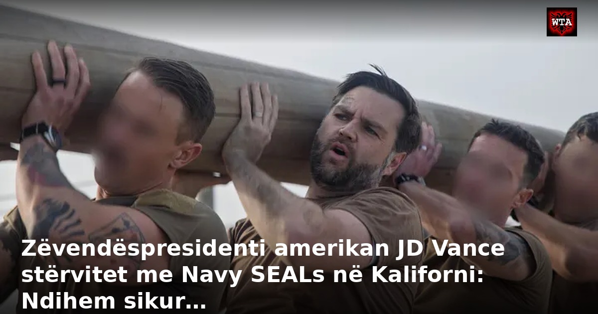 Zëvendëspresidenti amerikan JD Vance stërvitet me Navy SEALs në Kaliforni: Ndihem sikur…