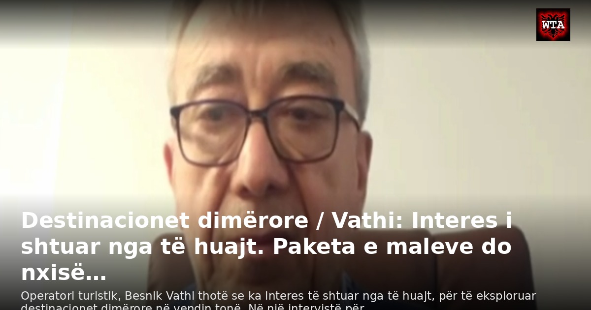 Destinacionet dimërore / Vathi: Interes i shtuar nga të huajt. Paketa e maleve do nxisë…