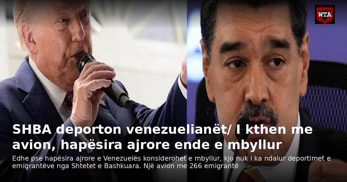 SHBA deporton venezuelianët/ I kthen me avion, hapësira ajrore ende e mbyllur