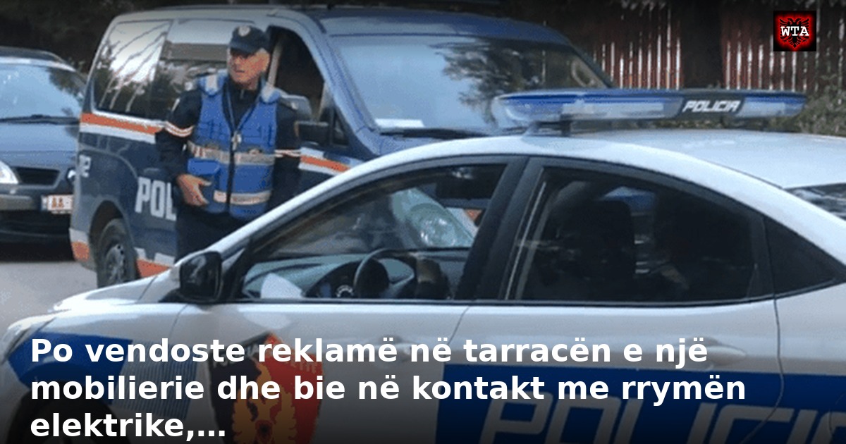 Po vendoste reklamë në tarracën e një mobilierie dhe bie në kontakt me rrymën elektrike,…