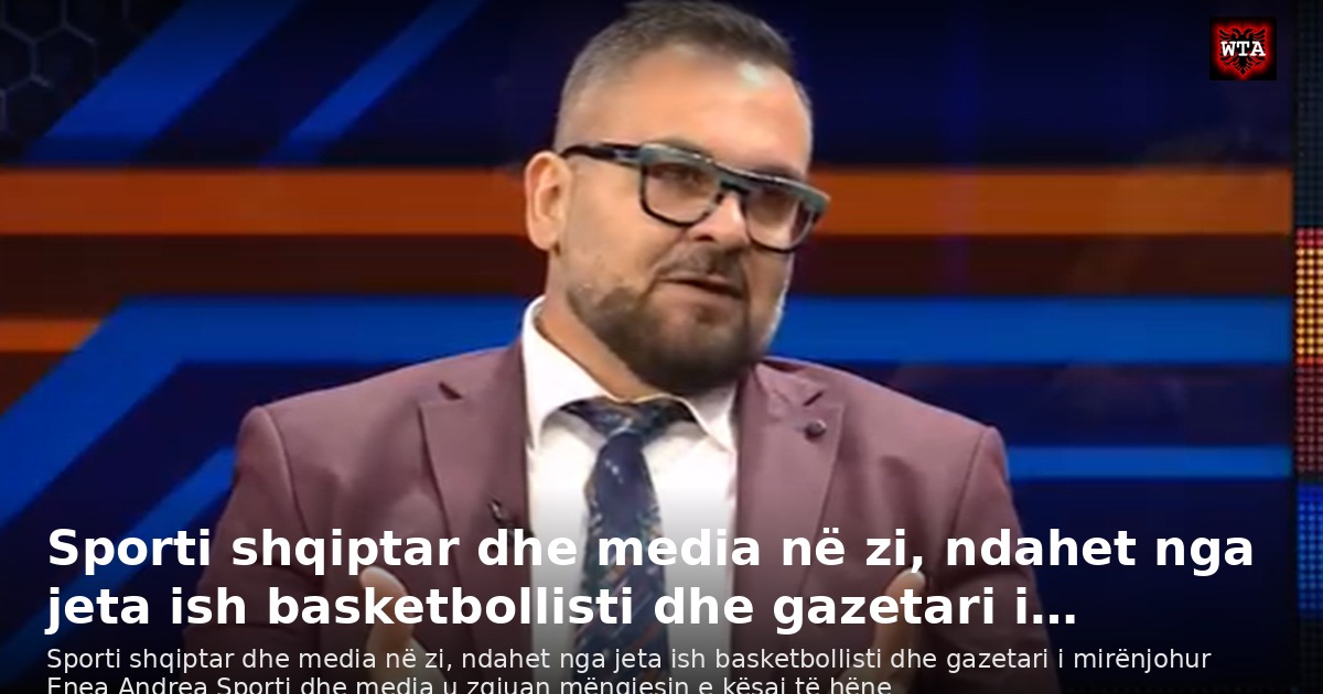 Sporti shqiptar dhe media në zi, ndahet nga jeta ish basketbollisti dhe gazetari i…
