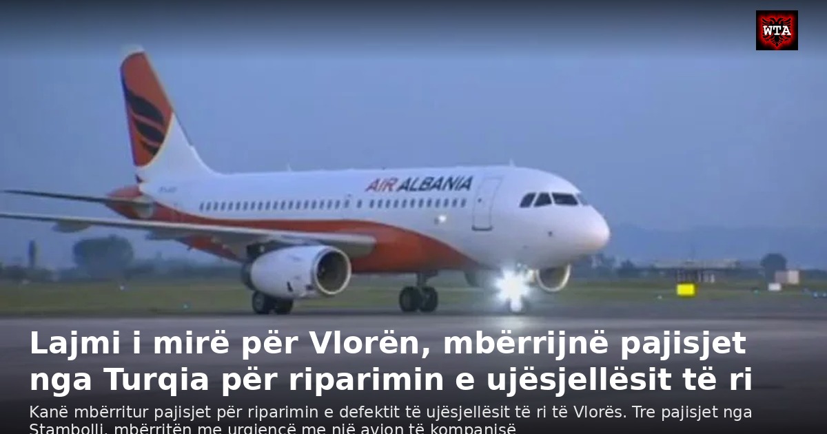 Lajmi i mirë për Vlorën, mbërrijnë pajisjet nga Turqia për riparimin e ujësjellësit të ri