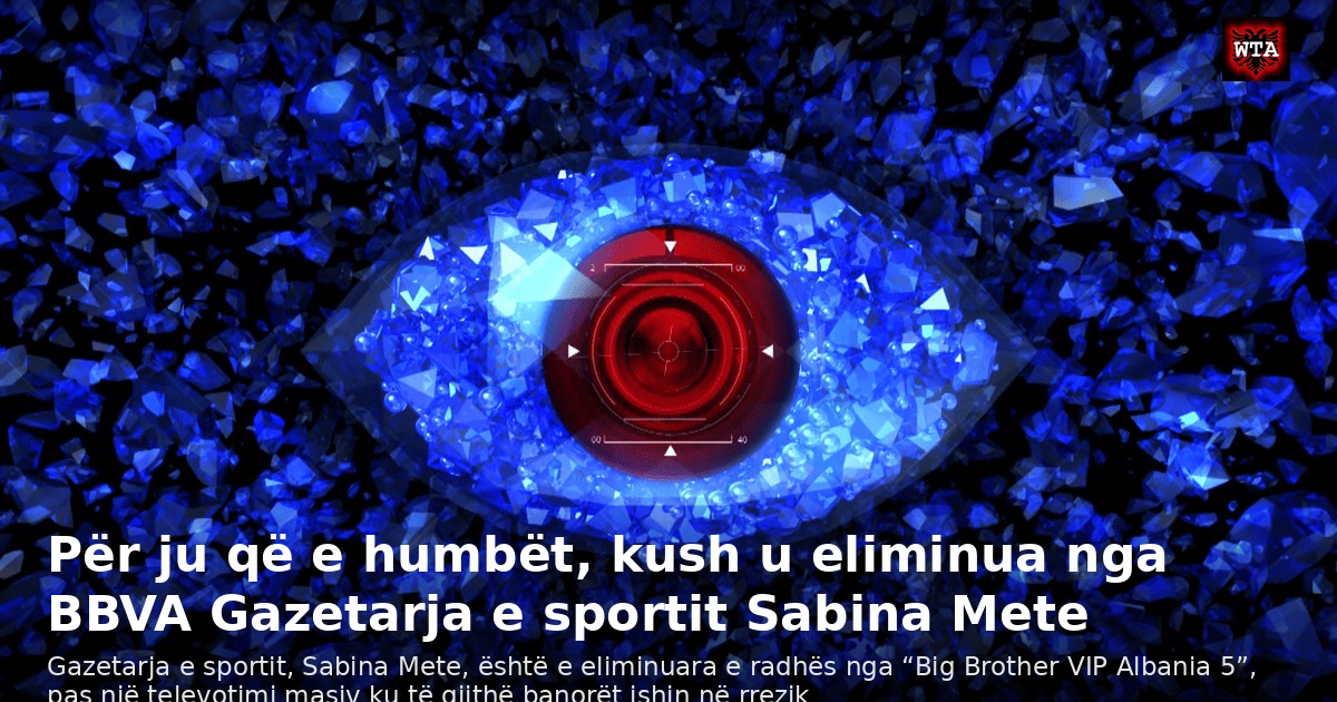 Për ju që e humbët, kush u eliminua nga BBVA Gazetarja e sportit Sabina Mete