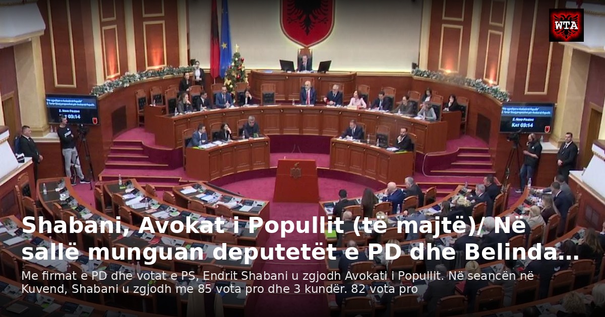Shabani, Avokat i Popullit (të majtë)/ Në sallë munguan deputetët e PD dhe Belinda…