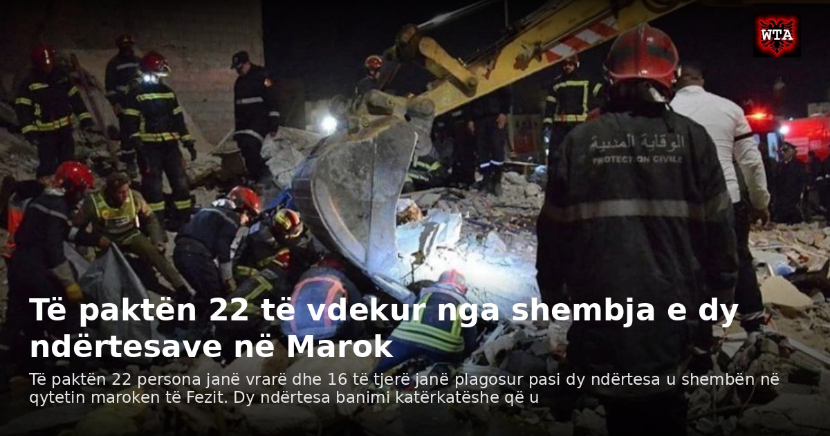 Të paktën 22 të vdekur nga shembja e dy ndërtesave në Marok